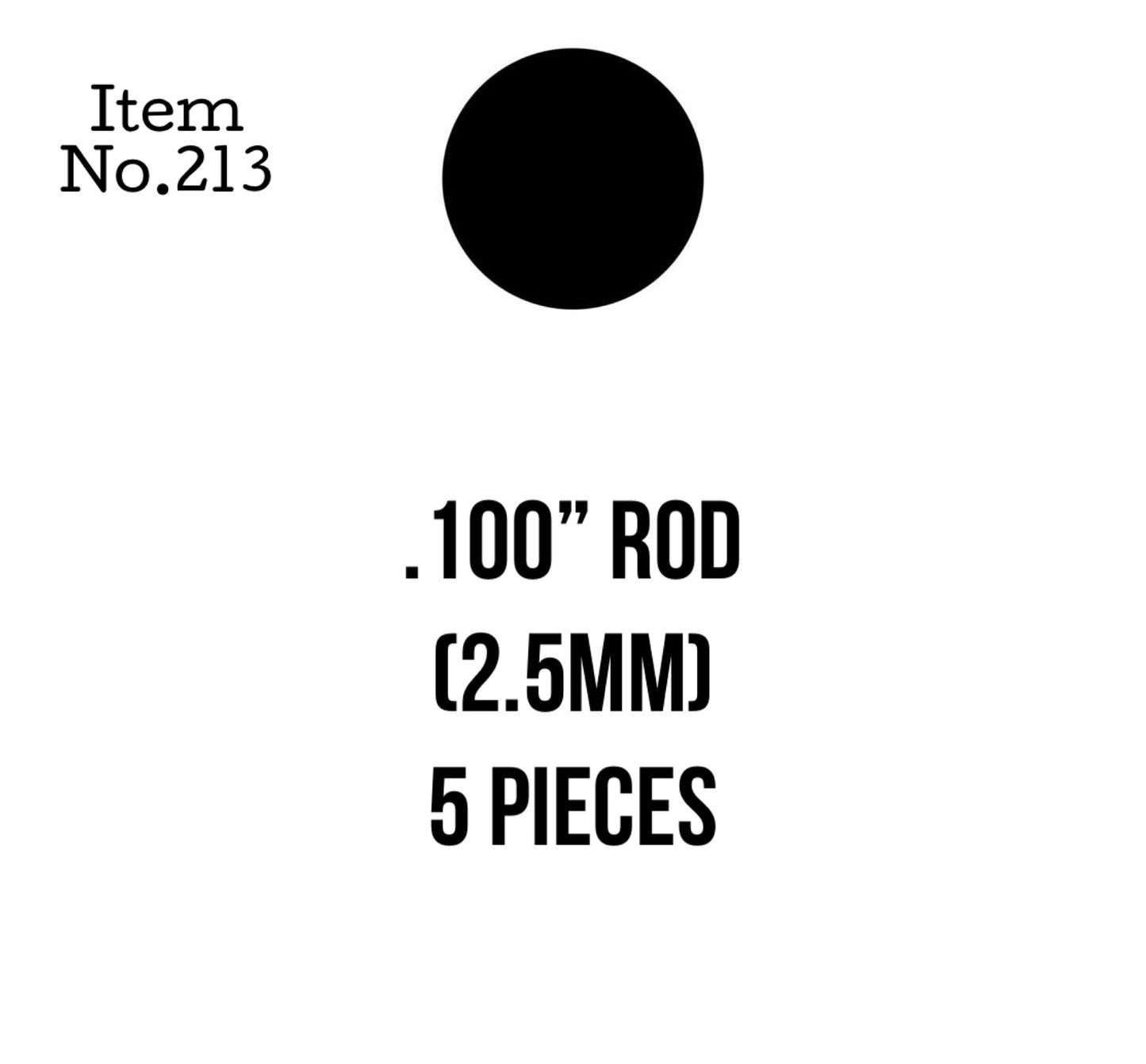 Rods 2.5mm or .100" 5 Pieces, 213