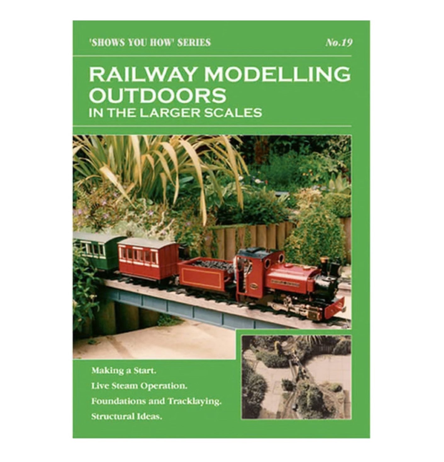 No.19, Railway Modelling Outdoors in the Larger Scales