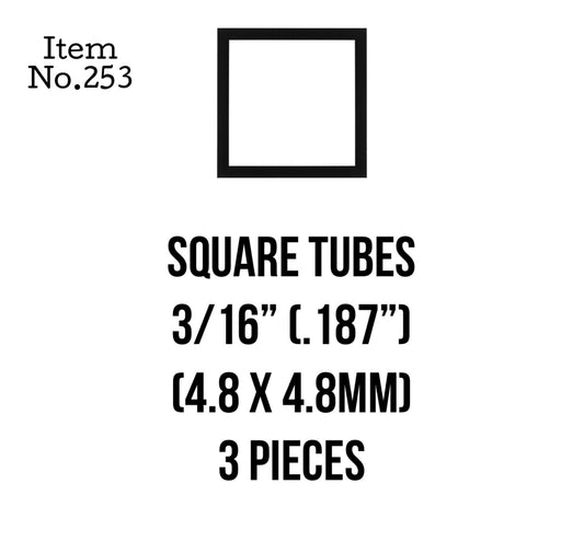 Square Tubes 4.8 x 4.8mm or 3/16" 3 Pieces, 253