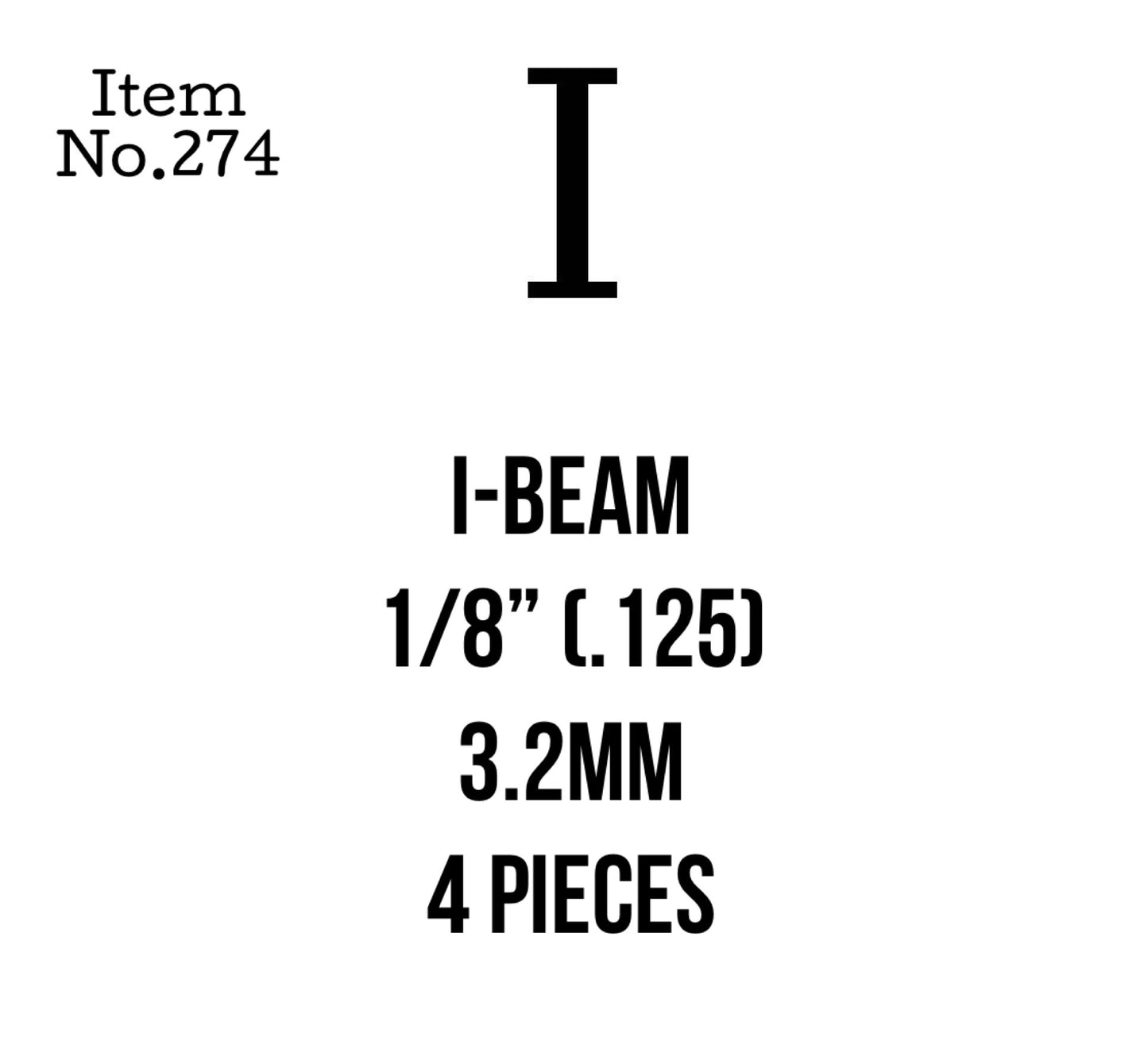 I-Beam 3.2mm or 1/8" 4 Pieces, 274