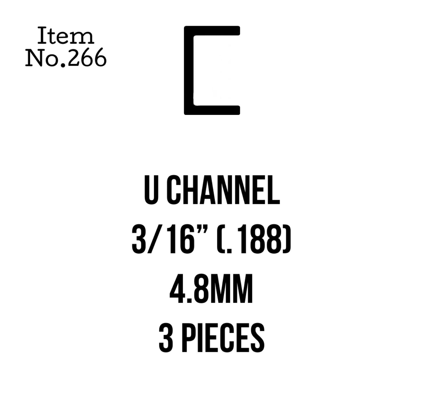 U Channel 4.8mm or 3/16" 3 Pieces, 266