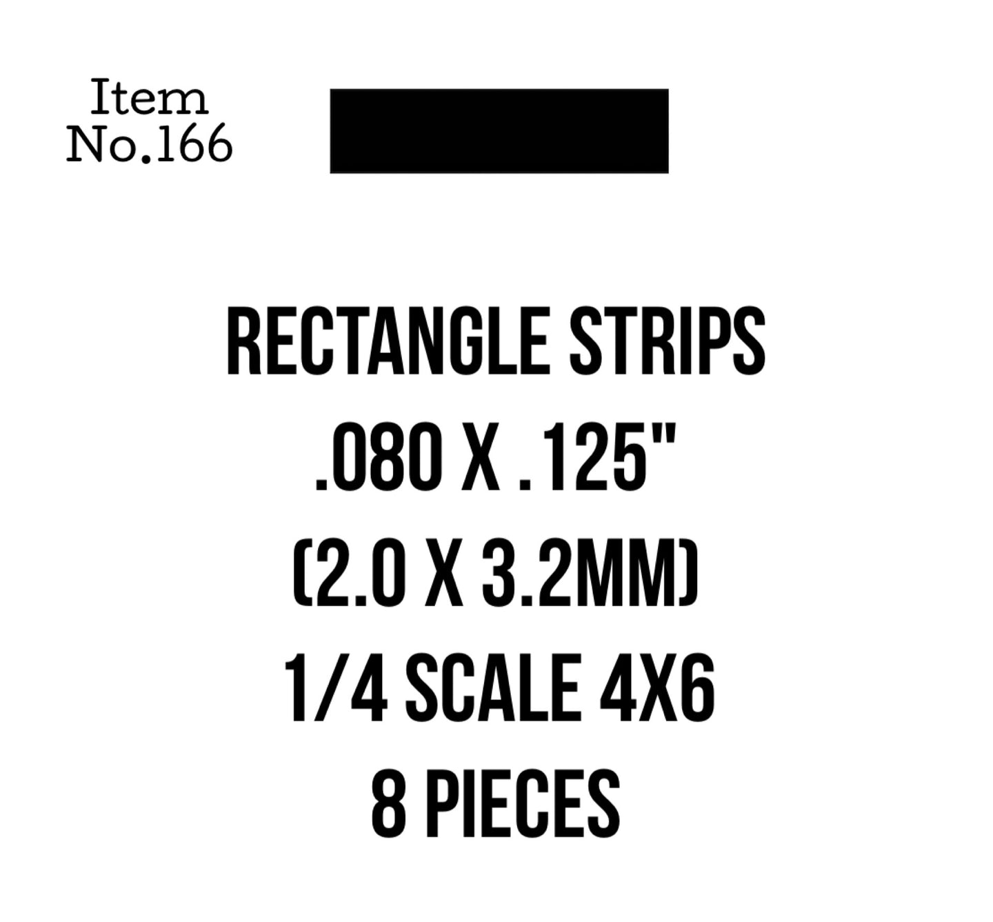 Rect. Strips 2.0 x 3.2mm or .080 x .125" 8 Pieces, 166
