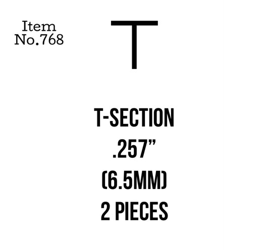 T-Section 6.5mm or .257" 2 Pieces, 768