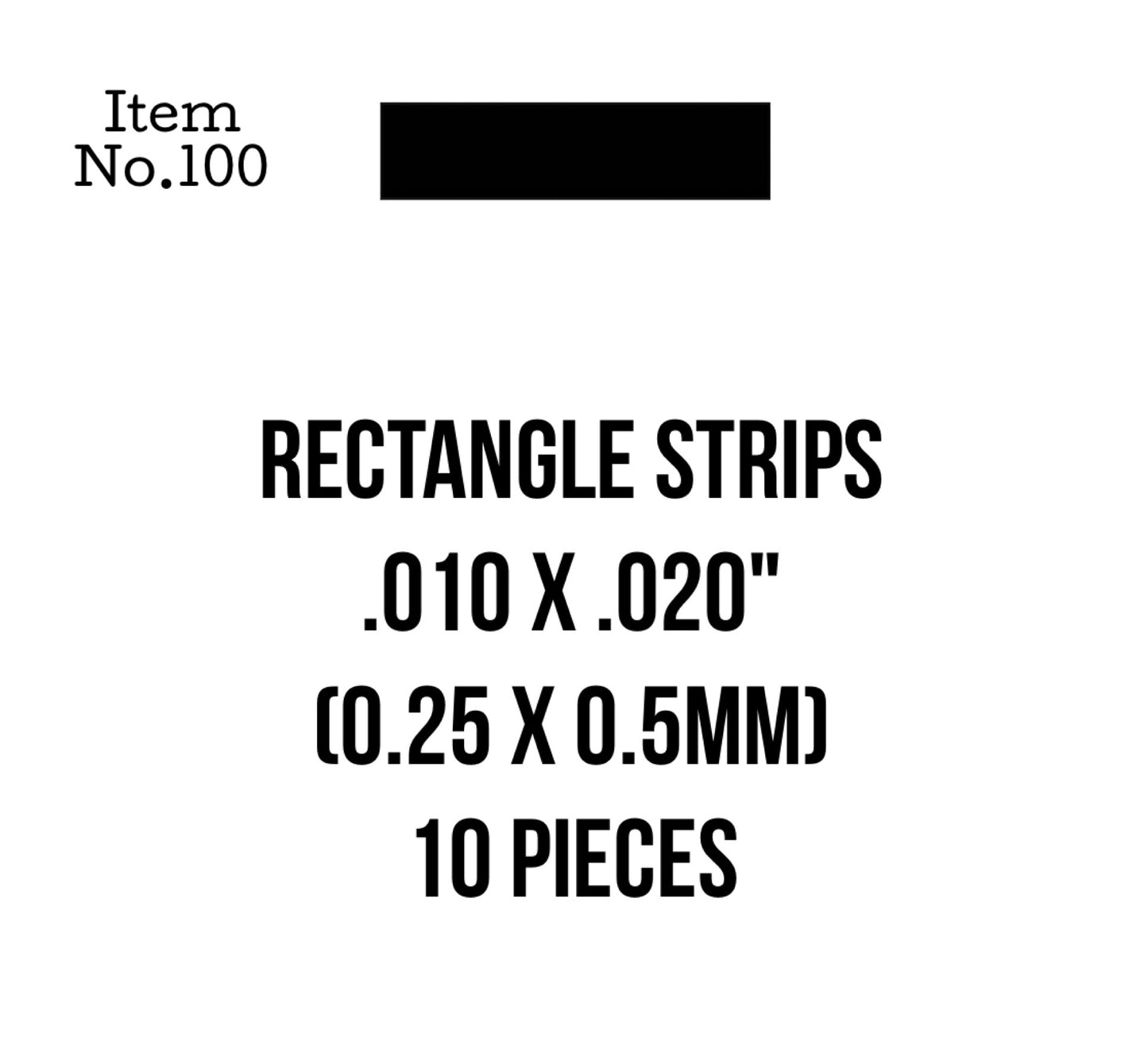 Rect. Strips 0.25 x 0.5mm or .010 x .020" 10 Pieces, 100