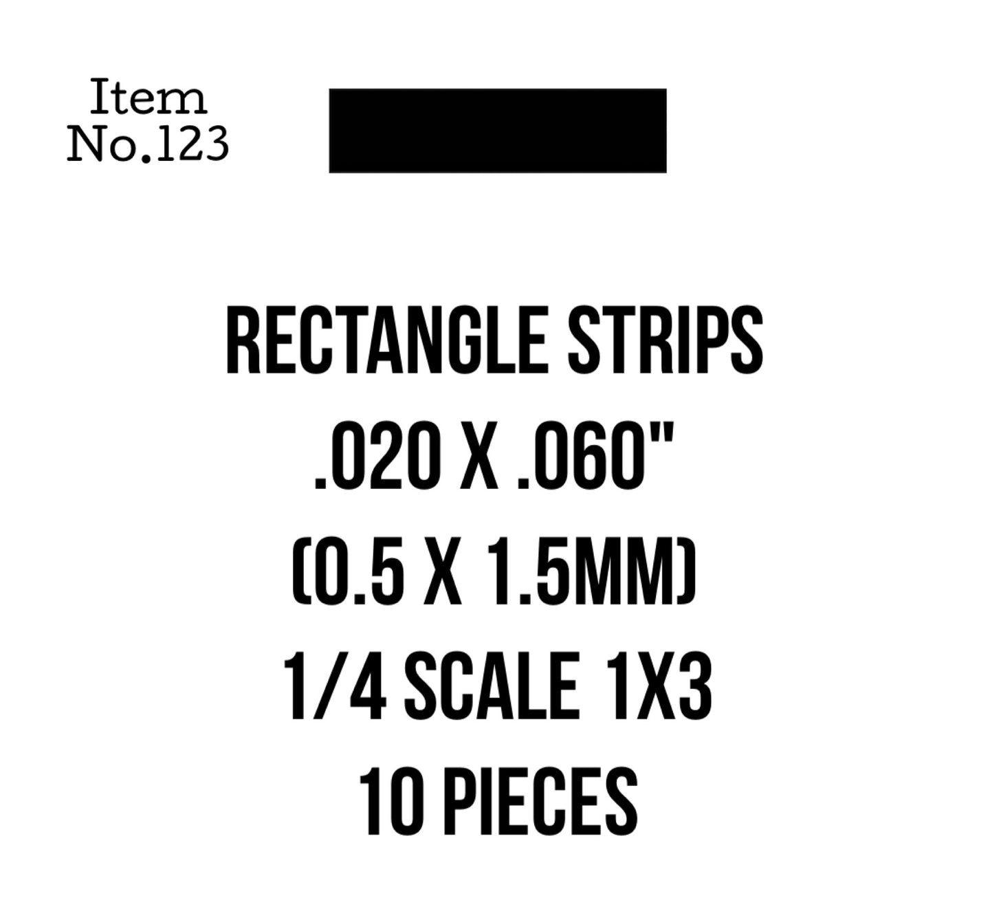 Rect. Strips 0.5 x 1.5mm or .020 x .060" 10 Pieces, 123
