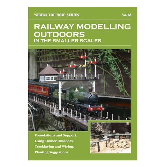 No.18, Railway Modelling Outdoors in the Smaller Scales