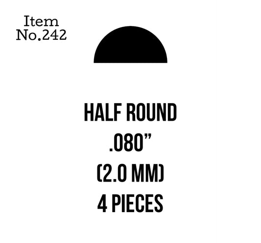 Half Round Strips 2.0mm or .080" 4 Pieces, 242