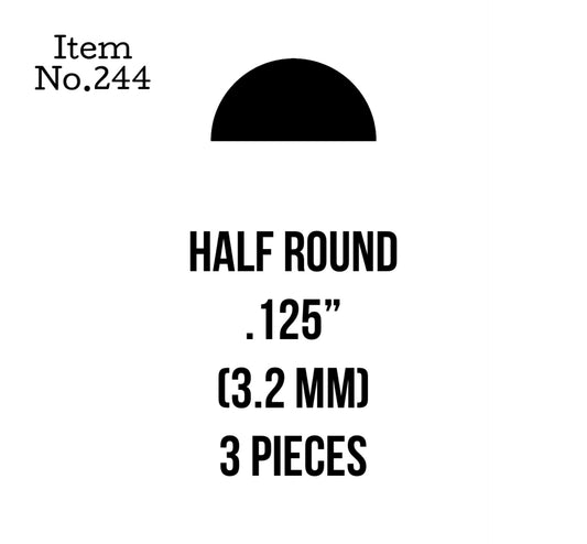 Half Round Strips 3.2mm or .125" 3 Pieces, 244