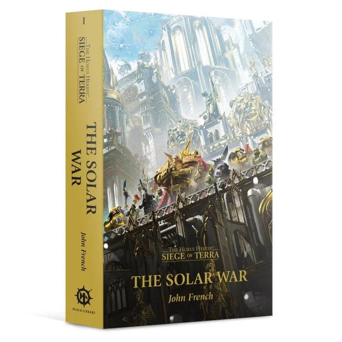 Horus Heresy: Siege of Terra: The Solar War 'Book 1'